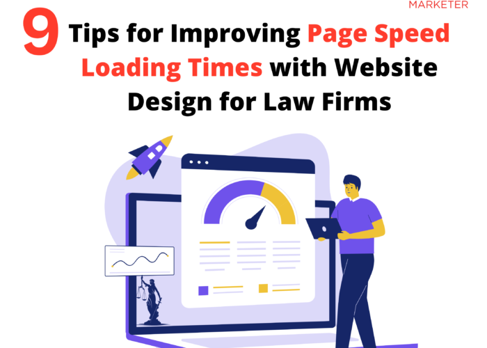 9 Tips for Improving Page Speed Loading Times with Website Design for Law Firms