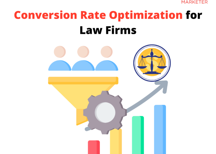 Conversion Rate Optimization for Law Firms