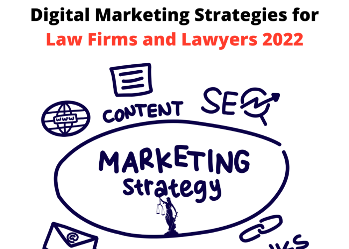 Digital Marketing Strategies for Law Firms and Lawyers 2022