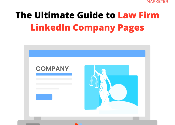 The Ultimate Guide to Law Firm LinkedIn Company Pages