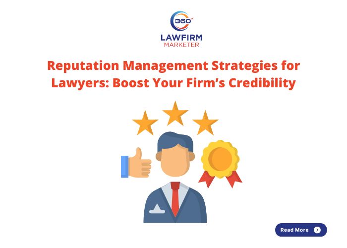 Reputation Management Strategies for Lawyers Boost Your Firms Credibility