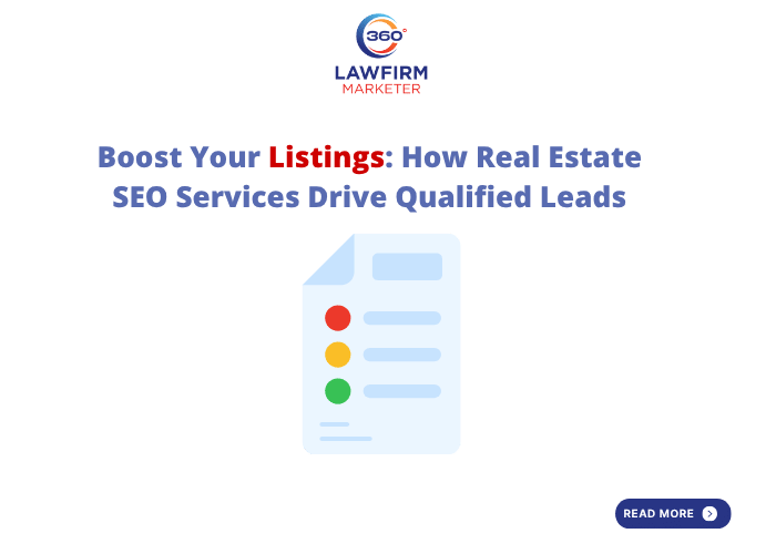 Boost Your Listings: How Real Estate SEO Services Drive Qualified Leads