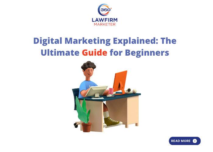 Digital Marketing Explained: The Ultimate Guide for Beginners