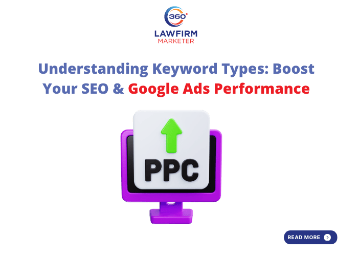 Understanding Keyword Types: Boost Your SEO & Google Ads Performance